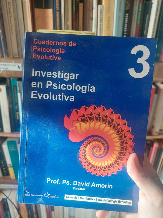 Cuadernos de psicología evolutiva 3. Investigar en psicología evolutiva - Prof. Ps. David Amorín (subrayado con flúor)