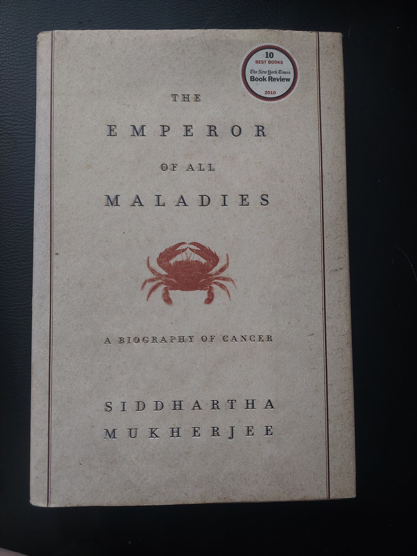 The emperor of all maladies. A biography of cancer - Siddhartha Mukherjee