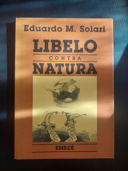 Libelo contra natura - Eduardo M. Solari