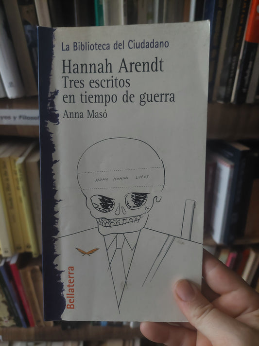 Hannah Arendt. Tres escritos en tiempo de guerra - Anna Masó (subrayado)