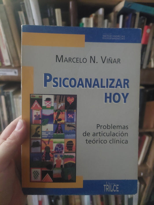 Psicoanalizar hoy - Marcelo N. Viñar