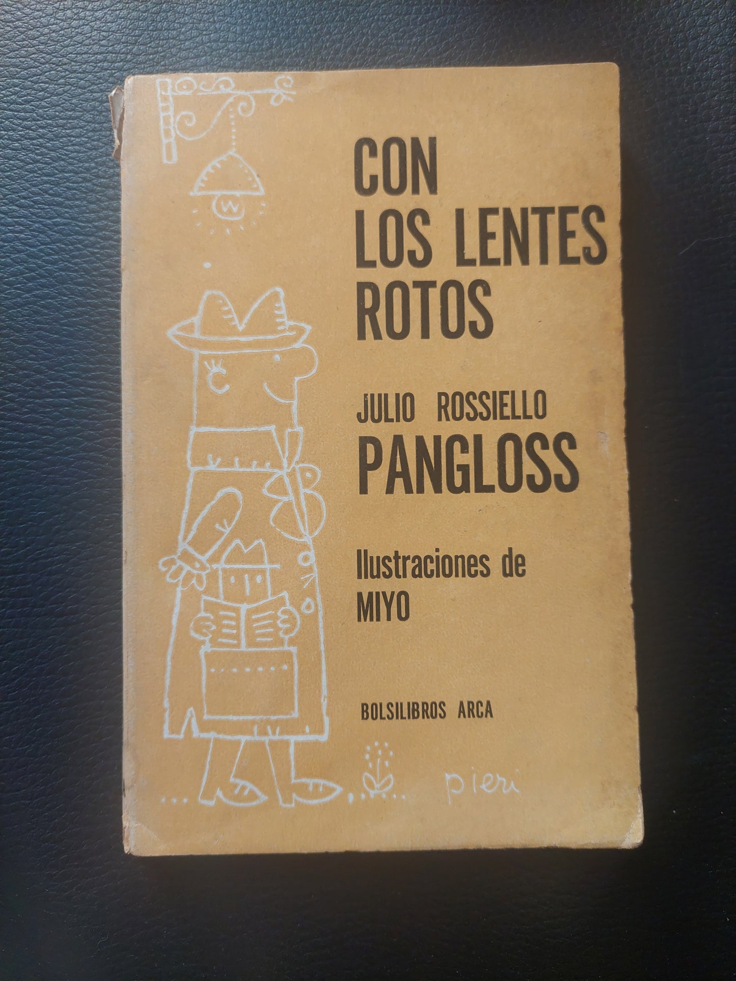 Con los lentes rotos - Julio Rossiello Pangloss