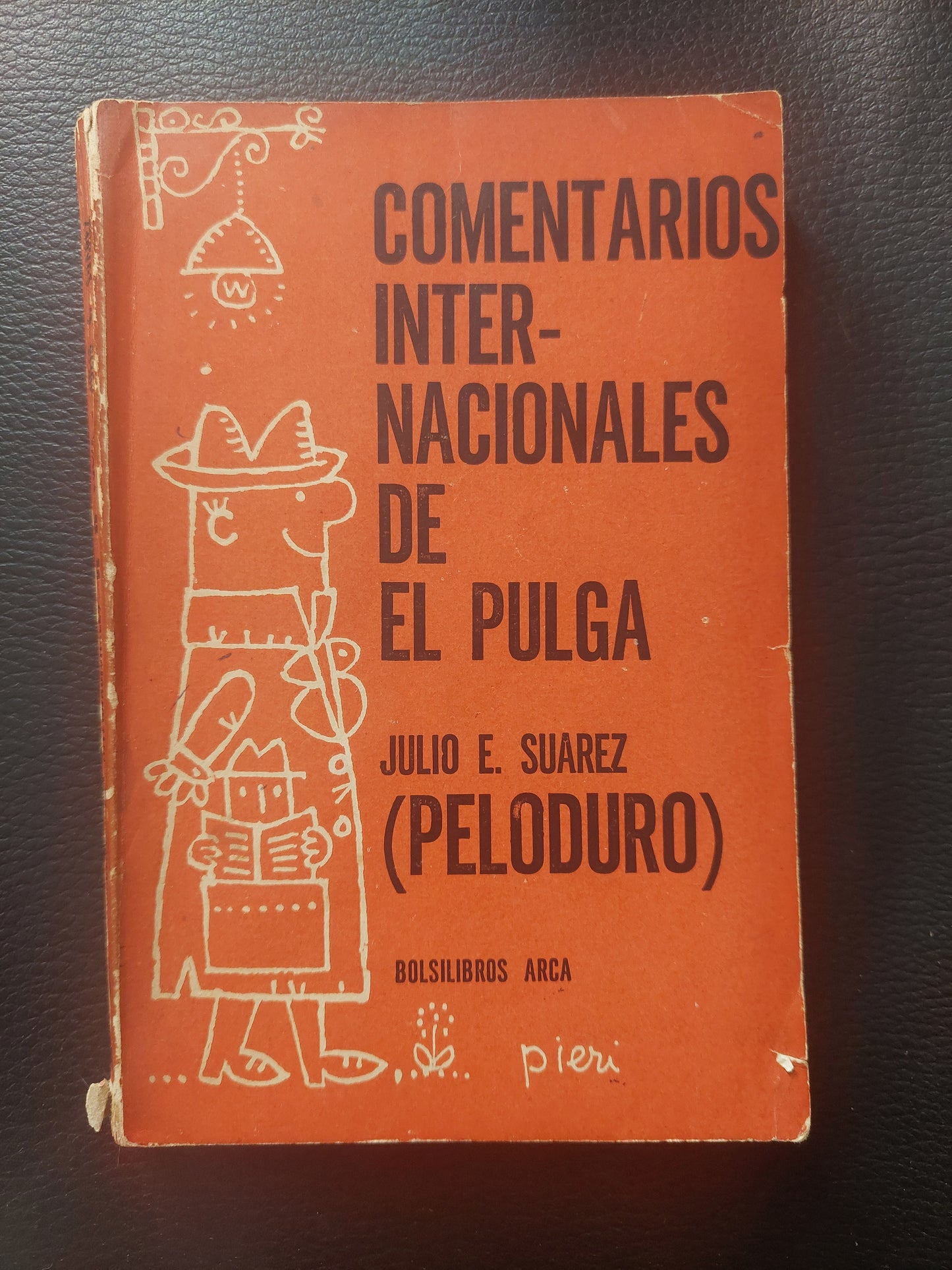 Comentarios internacionales de El Pulga - Julio E. Suárez (Peloduro)