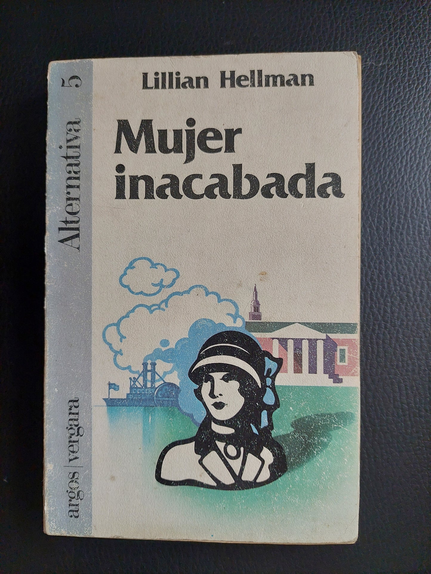 Mujer inacabada - Lillian Hellman