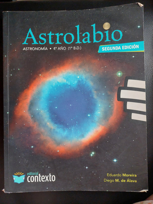 Astrolabio segunda edición. Astronomía 4to año (1ero B.D)