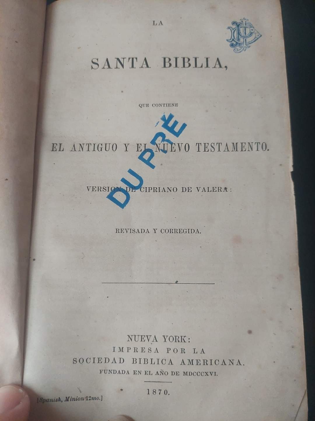 SANTA BIBLIA REVISADA Y CORREGIDA
IMPRESA POR LA SOCIEDAD BÍBLICA AMERICANA. 1870