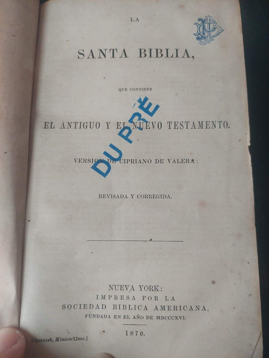 SANTA BIBLIA REVISADA Y CORREGIDA
IMPRESA POR LA SOCIEDAD BÍBLICA AMERICANA. 1870