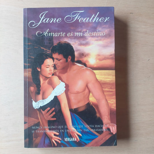 Amarte es mi destino - Jane Feather