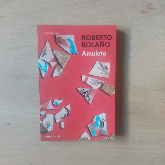 Amuleto - Roberto Bolaño