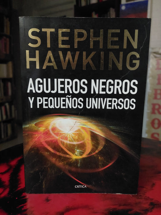 Agujeros negros y pequeños universos - Stephen Hawking