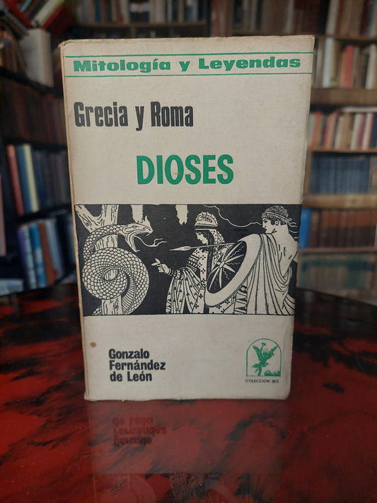 Grecia y Roma: dioses - Gonzalo Fernández de León