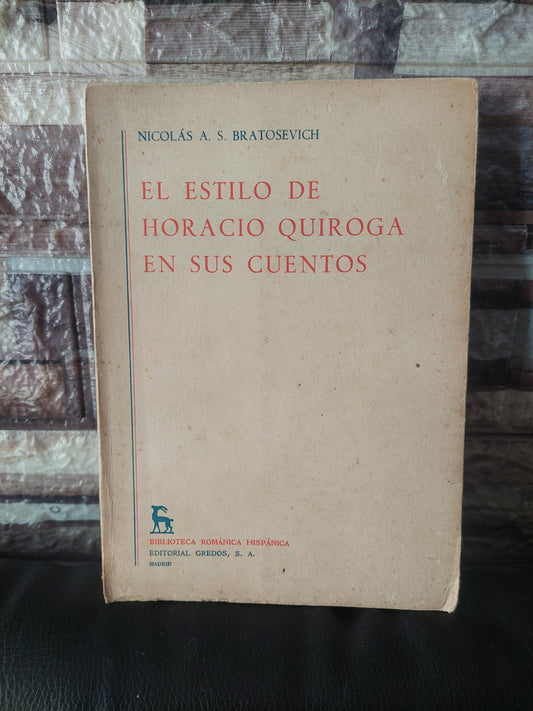 El estilo de Horacio Quiroga en sus cuentos - Nicolás A. S. Bratosevich