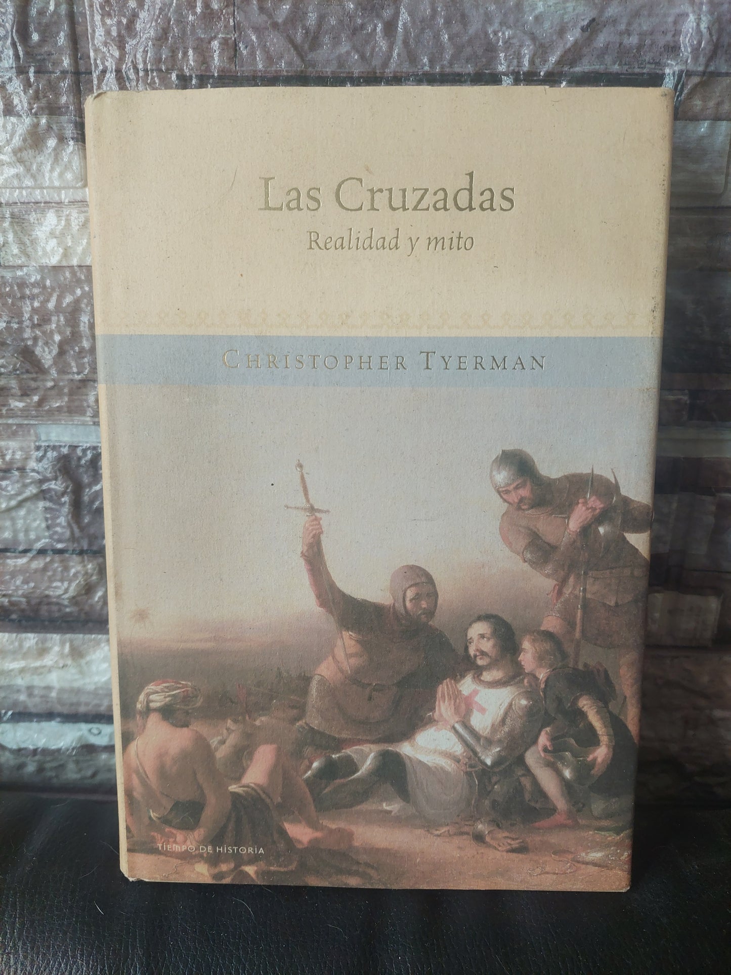 Las cruzadas. Realidad y mito - Christopher Tyerman