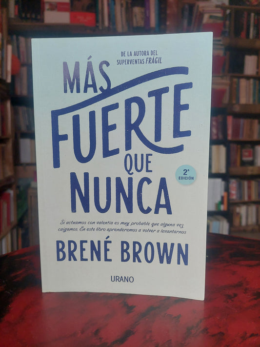 Más fuerte que nunca - Brené Brown (como nuevo)