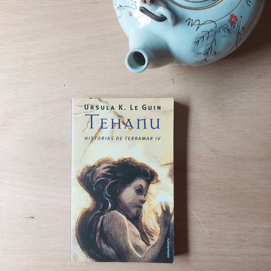 Tehanu. Historias de Terramar IV - Ursula K. Le Guin