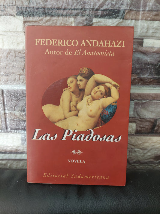Las piadosas - Federico Andahazi