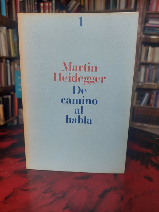 De camino al habla - Martin Heidegger
