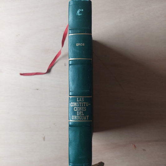 Las constituciones de Uruguay. Exposición, crítica y textos - Hector Gros Espiell