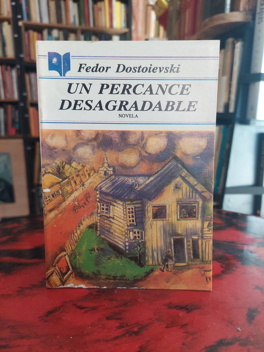 Un percance desagradable - Dostoievski