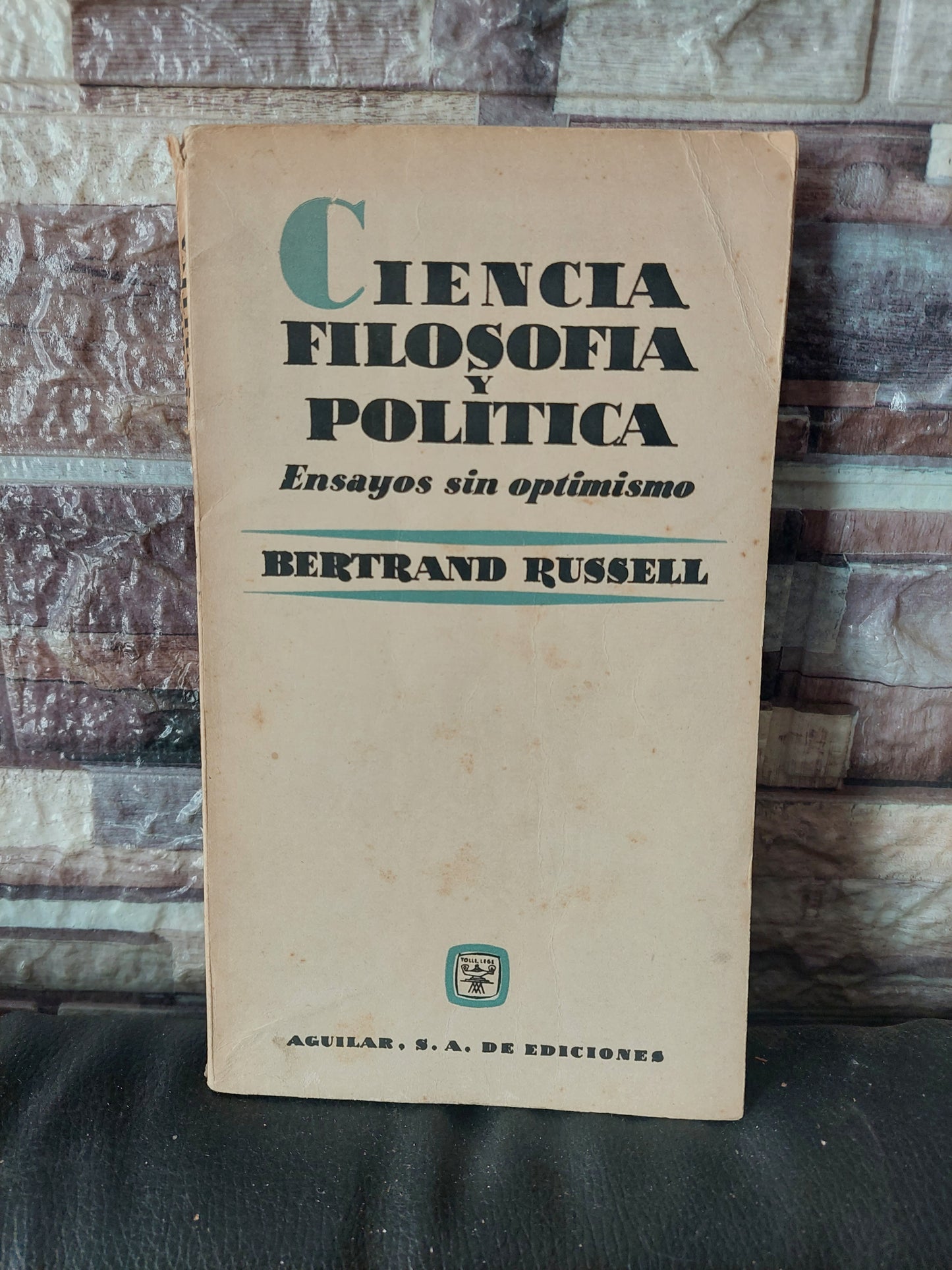 Ciencia, filosofía y política. Ensayos sin optimismo - Bertrand Russell (subrayado con lapicera)
