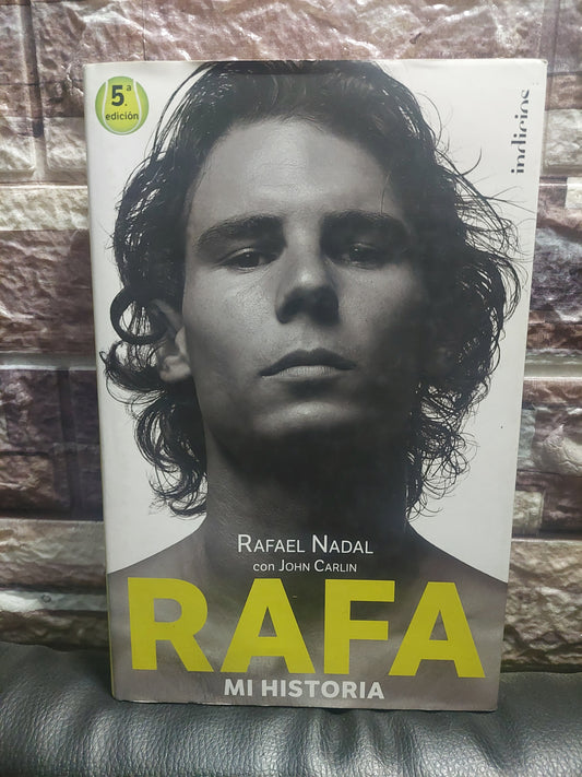 Rafa - Rafael Nadal y John Carlin (firmado por Nadal)