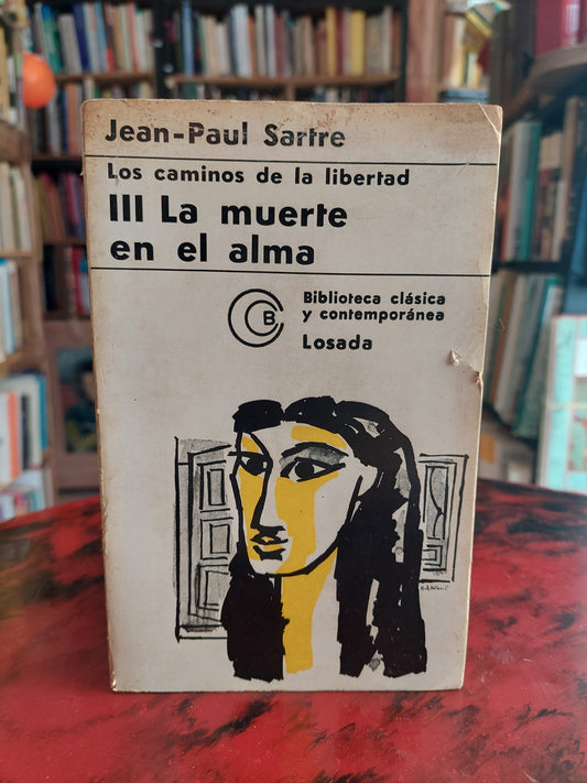 Los caminos de la libertad III. La muerte en el alma - Jean Paul Sartre