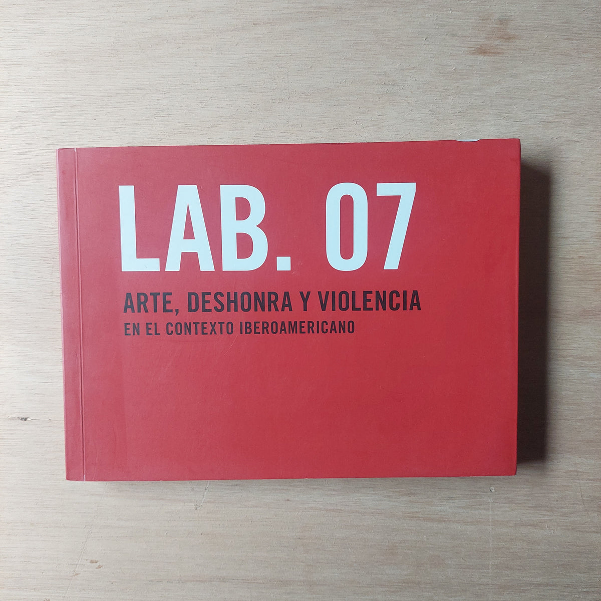 Lab. 07. Arte, deshonra y violencia en el contexto iberoamericano