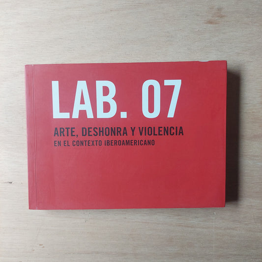 Lab. 07. Arte, deshonra y violencia en el contexto iberoamericano