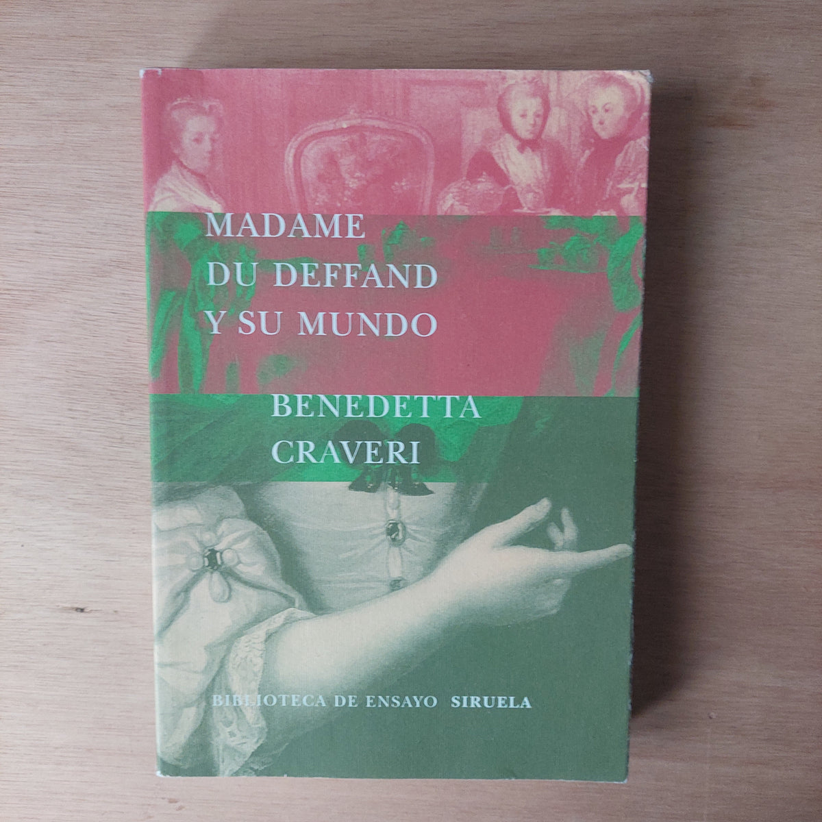 Madame Du Deffand y su mundo - Benedetta Craveri