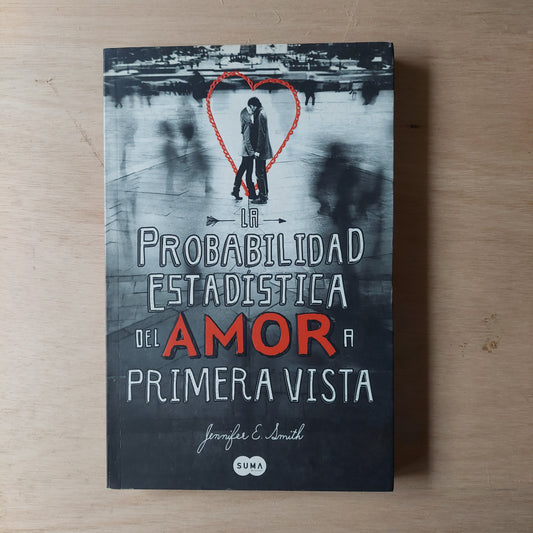 La probabilidad estadística del amor a primera vista - Jennifer E. Smith