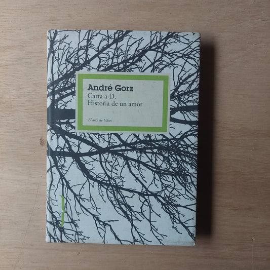 Carta a D. Historia de un amor - André Gorz