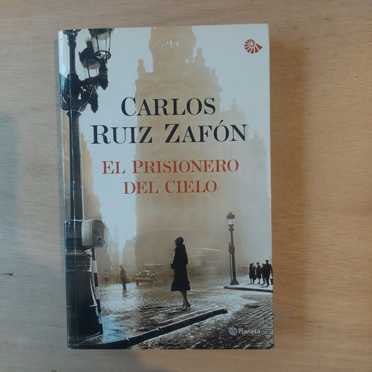 El prisionero del cielo - Carlos Ruiz Zafón