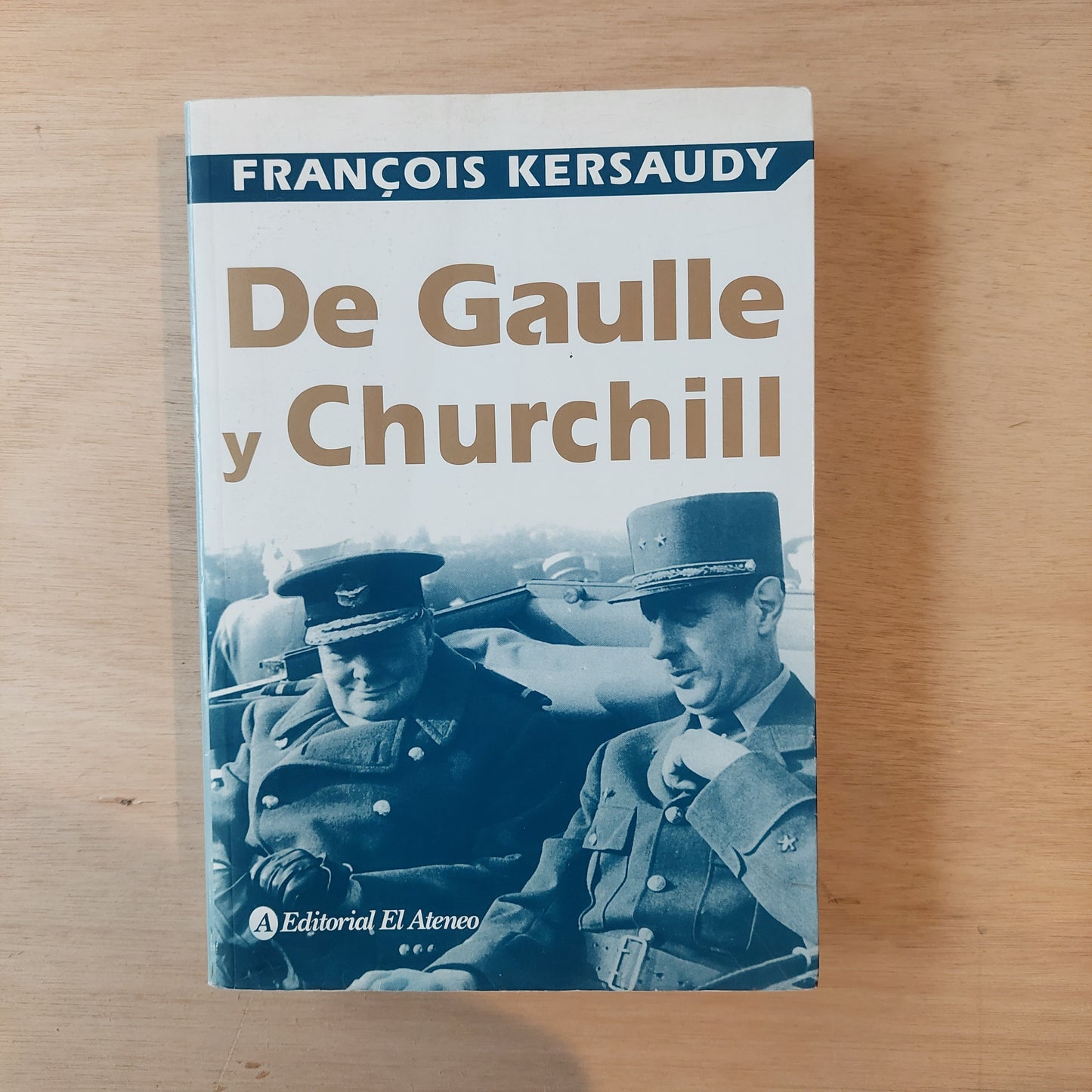 De Gaulle y Churchill - Francois Kersaudy