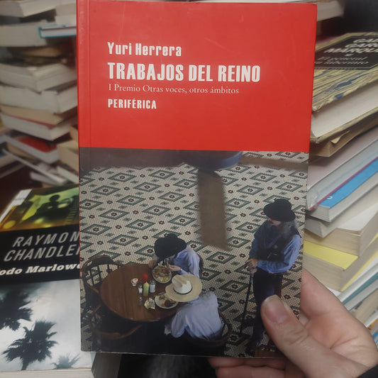 Trabajos del reino - Yuri Herrera