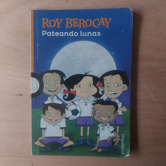 Pateando lunas - Roy Berocay