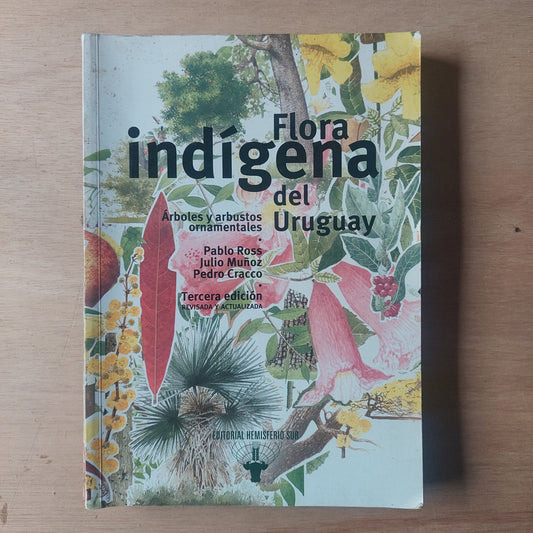 Flora indígena del Uruguay. Tercera edición