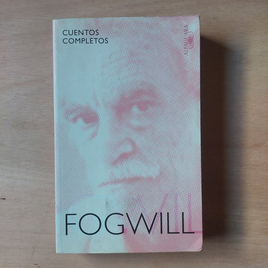 Cuentos completos Fogwill