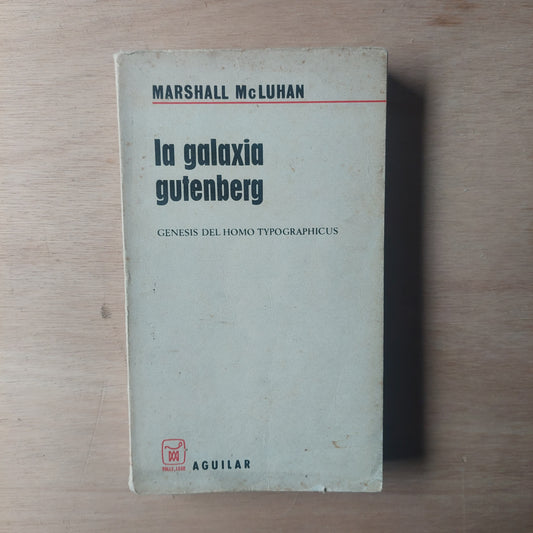 La galaxia Gutenberg - Marshall McLuhan