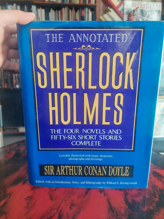 The annotated Sherlock Holmes. The four novels and fifty six short stories complete - Sir Arthur Conan Doyle