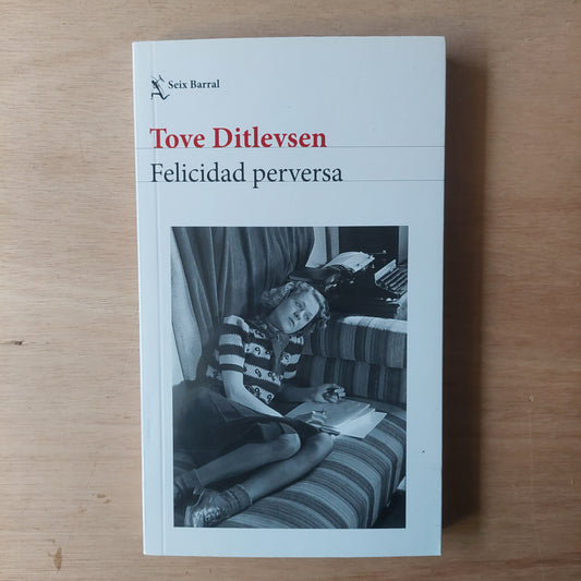 Felicidad perversa - Tove Ditlevsen (nuevo)