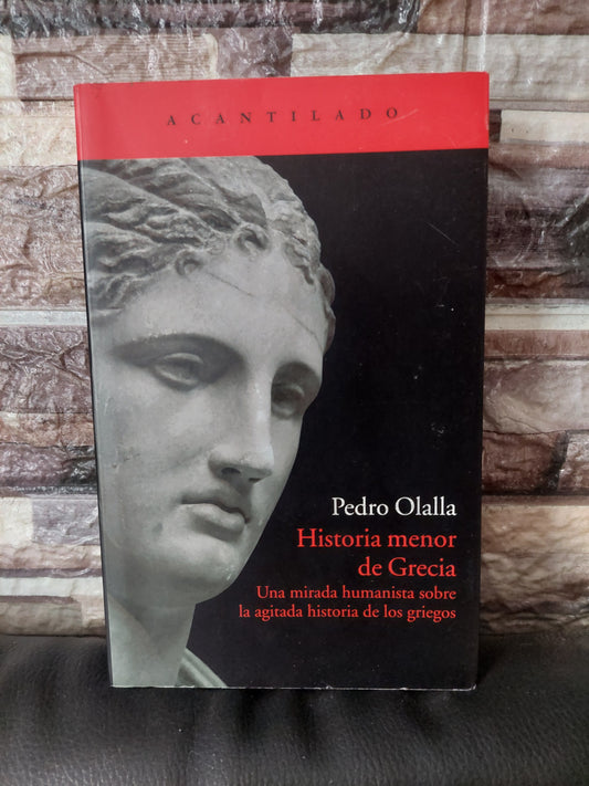 Historia menor de Grecia - Pedro Olalla (como nuevo)