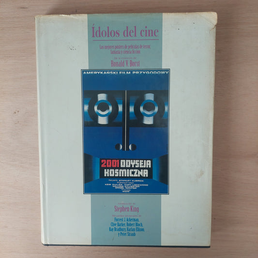Ídolos del cine. Los mejores pósters de películas de terror, fantasía y ciencia ficción - Ronald V. Borst