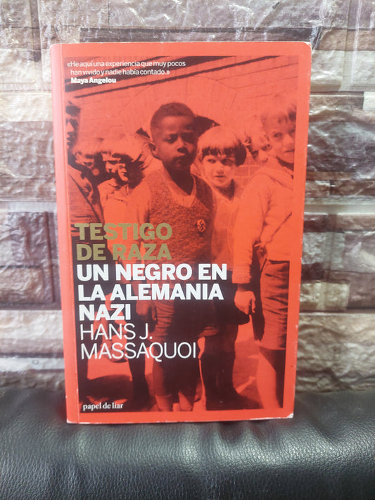 Testigo de raza. Un negro en la Alemania nazi - Hans J. Massaquoi