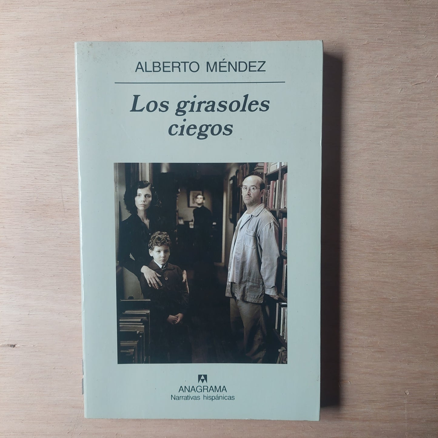 Los girasoles ciegos - Alberto Méndez