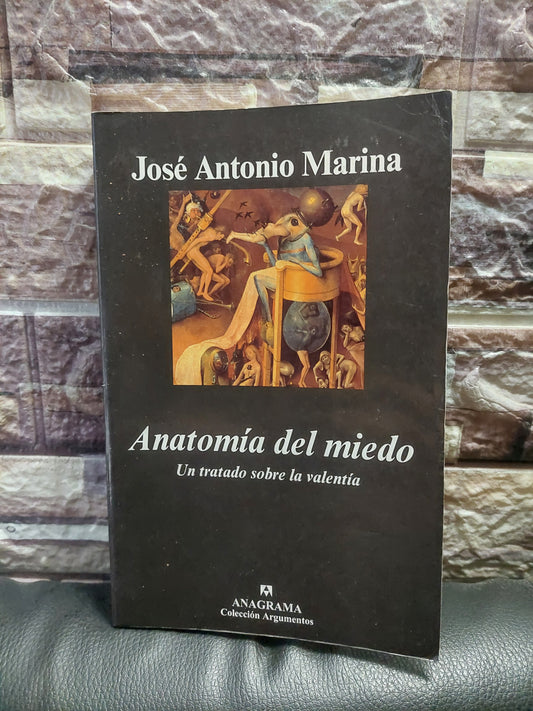 Anatomía del miedo - José Antonio Marina