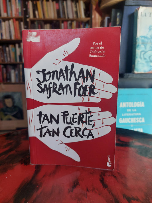 Tan fuerte, tan cerca - Jonathan Safran Foer
