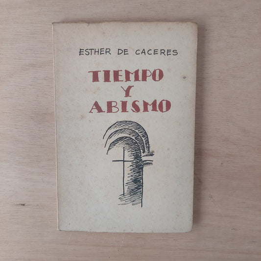 Tiempo y abismo - Esther de Cáceres. Dedicado y firmado por la autora