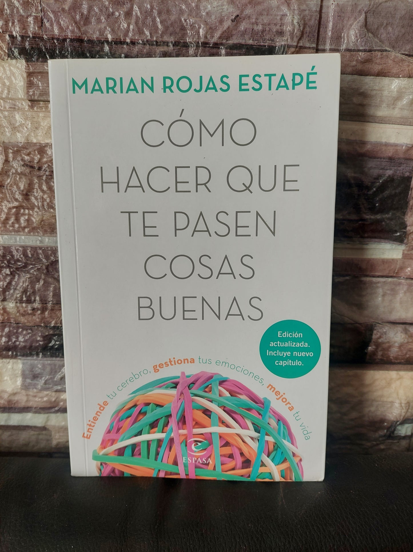 Cómo hacer que te pasen cosas buenas - Marian Rojas Estapé