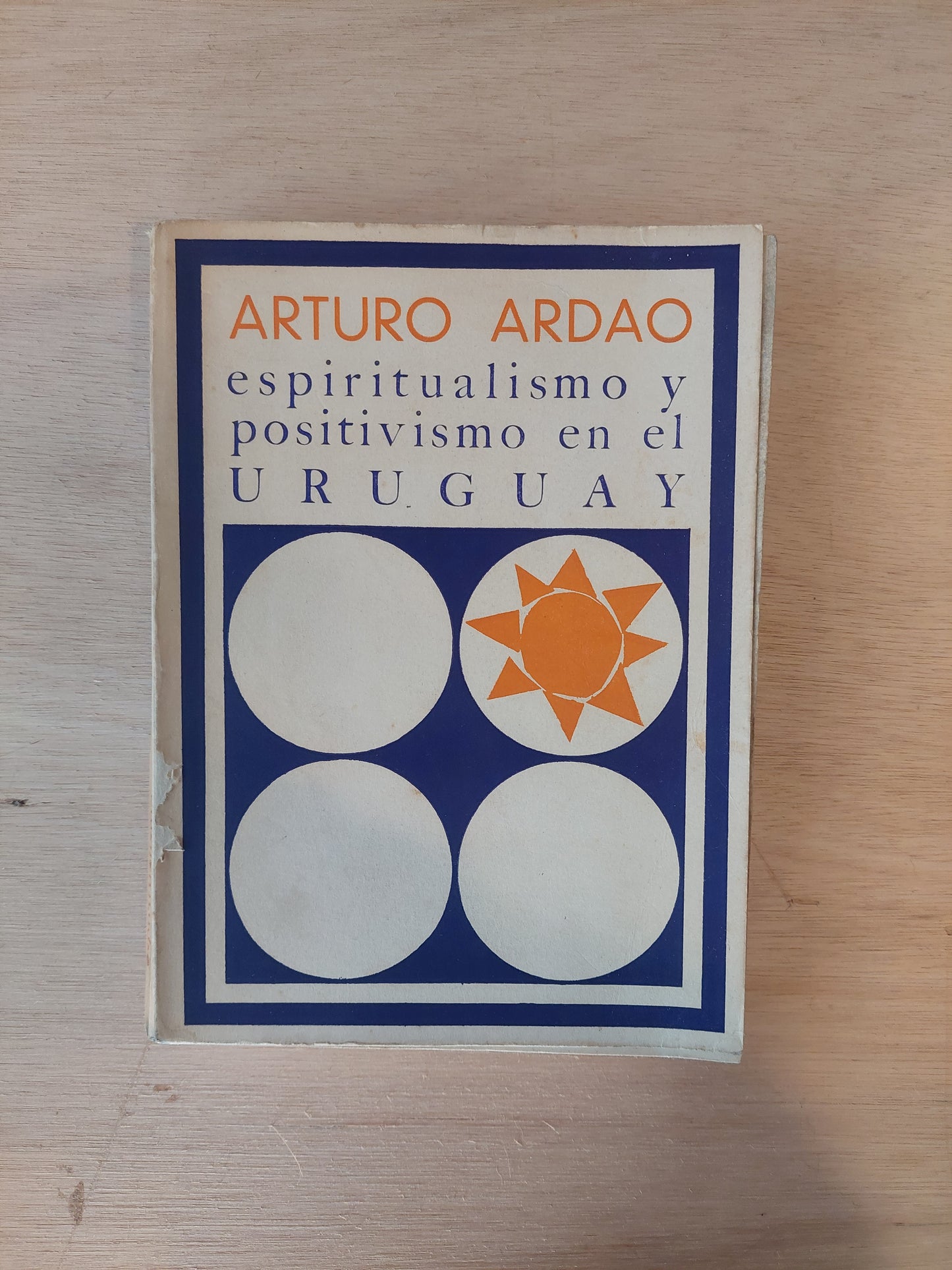 Espiritualismo y positivismo en el Uruguay - Arturo Ardao