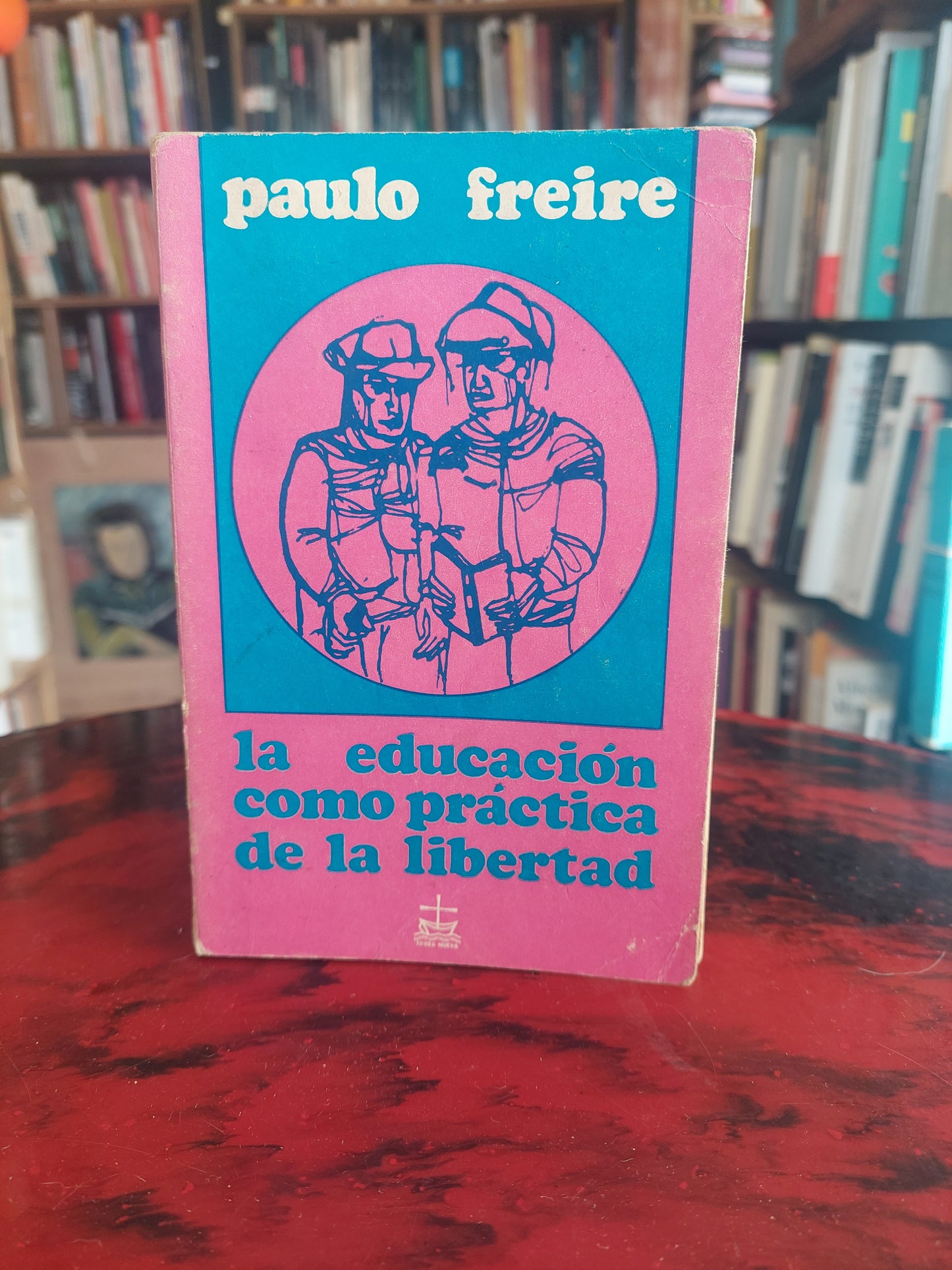 La educación como práctica de la libertad - Paulo Freire